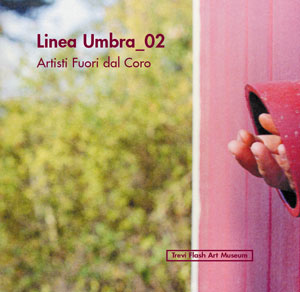 Trevi, Flash Art Museum - "Linea Umbra_02"